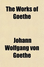 The Works of Goethe