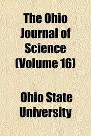 The Ohio Journal of Science (Volume 16)
