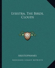 Lysistra, The Birds, Clouds