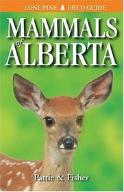 Mammals of Alberta (Lone Pine Field Guides)
