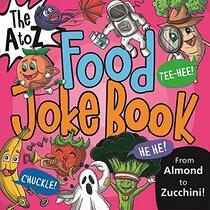 The A to Z Food Joke Book (The A to Z Joke Books)