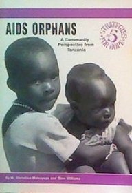 AIDS Orphans: A Community Perspective from Tanzania (Strategies for Hope)