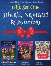 GIFT SET ONE (Diwali, Navratri, Mumbai): Maya & Neel's India Adventure Series (Volume 6)