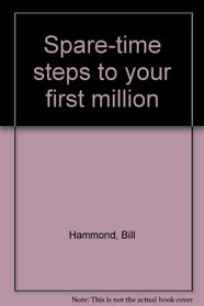 Spare-time steps to your first million