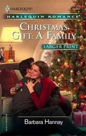 Christmas Gift: A Family (Harlequin Romance, No 3873) (Larger Print)