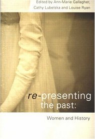 Re-presenting the Past: Women and History