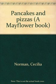 Pancakes and pizzas (A Mayflower book)