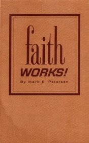 Faith Works! (1963 Tan Hardcover Printing, Second Edition)