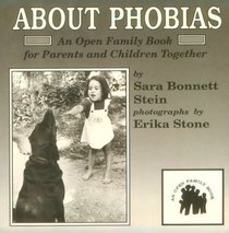 About Phobias: An Open Family Book for Parents and Children Together (Open Family Book)