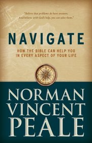 Navigate: How the Bible Can Help You in Every Aspect of Your Life