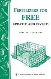Fertilizer for Free: Storey Country Wisdom Bulletin A-44