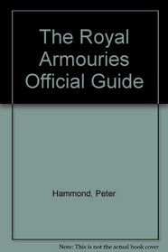 The Royal Armouries Official Guide