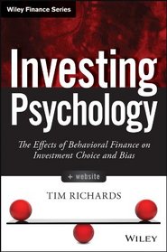 Investing Psychology, + Website: The Effects of Behavioral Finance on Investment Choice and Bias (Wiley Finance)