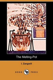 The Melting-Pot (Dodo Press)