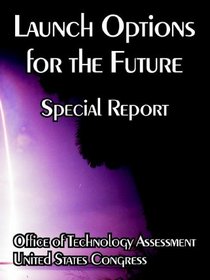 Launch Options for the Future: Special Report