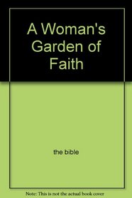A Woman's Garden of Faith