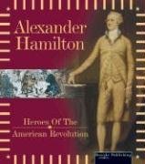 Alexander Hamilton: Heroes of athe American Revolution (Mcleese, Don. Heroes of the American Revolution.)