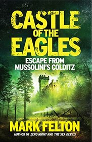 Castle of the Eagles - EXPORT PBK: Escape from Mussolini's Colditz