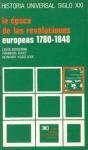 Historia Universal - La Epoca de Las Revoluciones Europeas 1780-1848 Volumen 26 (Spanish Edition)