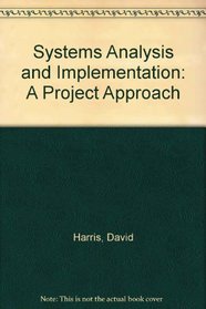 Systems Analysis and Implementation: A Project Approach
