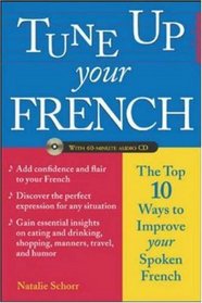Tune Up Your French: Top 10 Ways to Improve Your Spoken French