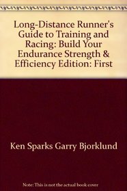 Long-distance runner's guide to training and racing: Build your endurance, strength  efficiency
