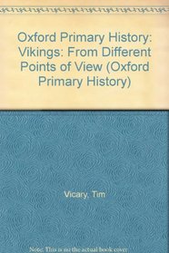 Oxford Primary History: Vikings: From Different Points of View (Oxford Primary History)