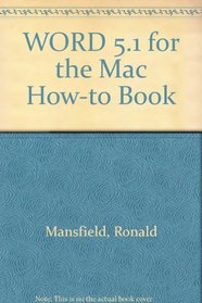 Word 5.1 for the Mac How-To-Book