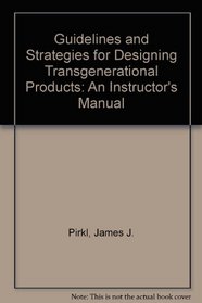 Guidelines and Strategies for Designing Transgenerational Products: An Instructor's Manual