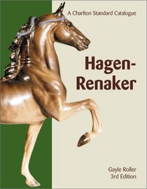 Hagen-Renaker: A Charlton Standard Catalogue, Third Edition