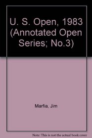 U. S. Open, 1983 (Annotated Open Series; No.3)