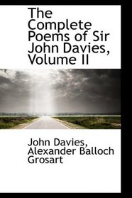 The Complete Poems of Sir John Davies, Volume II