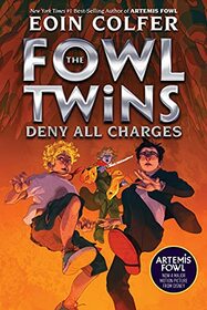 The Fowl Twins Deny All Charges (A Fowl Twins Novel, Book 2) (Artemis Fowl)