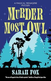 Murder Most Owl (Magical Menagerie, Bk 1)