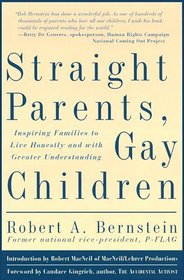 Straight Parents, Gay Children: Inspiring Families to Live Honestly and With Greater Understanding