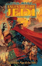 The Golden Age of the Sith (Star Wars: Tales of the Jedi)