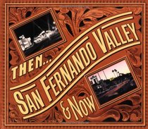 Then and Now: San Fernando Valley