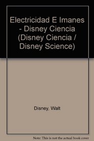 Electricidad E Imanes - Disney Ciencia