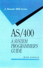 As/400: A Systems Programmers Guide (J Ranade Ibm Series)