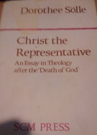 Christ the Representative: an Essay in Theology After the 'Death of Christ'