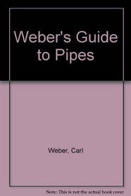 Weber's Guide to Pipes