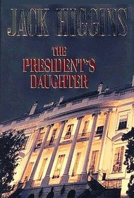 The President's Daughter (Sean Dillon, Bk 6)