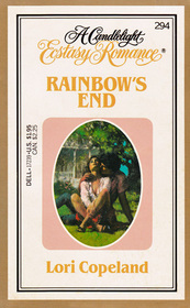 Rainbow's End (Candlelight Ecstasy Romance, No 294)