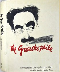 The Groucho Phile (An Illustrated Life)