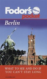 Pocket Berlin, 1st Edition : What to See and Do If You Can't Stay Long (Fodor's Pocket Guides)
