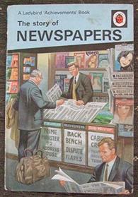 The Story of Newspapers (Ladybird Achievements Books)