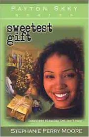 Sweetest Gift: Book 4 (Payton Skky Series, 4)