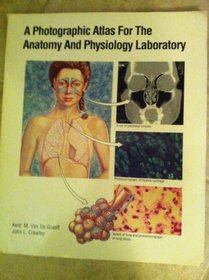 A Photographic Atlas for the Anatomy and Physiology Laboratory