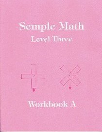 Semple Math Level 3 Workbook A