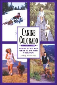 Canine Colorado: Where to Go and What to Do with Your Dog